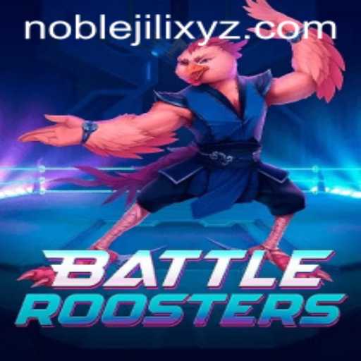 BattleRoosters: The Rise of NOBLEJILI in Modern Gaming