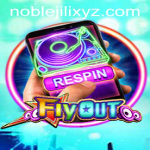 Explore the Exciting World of FlyOut: A New Game by NOBLEJILI