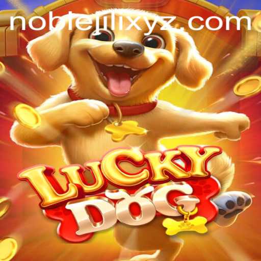 Unveiling the Excitement of LuckyDog: A New Era in Gaming with NOBLEJILI