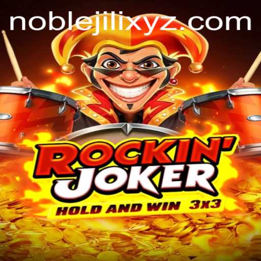 Exploring the Unique Charm of RockinJoker: An In-depth Look at NOBLEJILI's Innovative Game