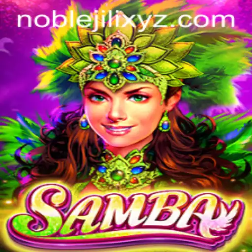 Discovering the Exciting World of Samba: An Intriguing Game with NOBLEJILI
