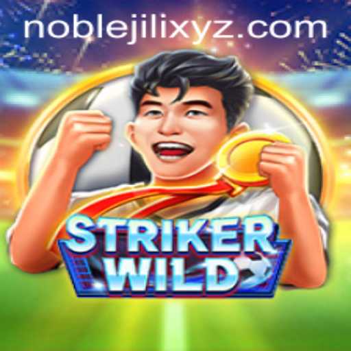 Unleash Adventure and Strategy in StrikerWILD: The Latest Sensation with NOBLEJILI