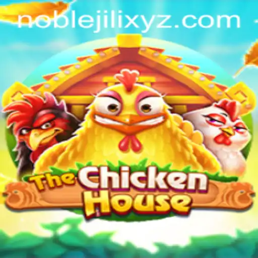 Unveiling TheChickenHouse: A NOBLEJILI Adventure